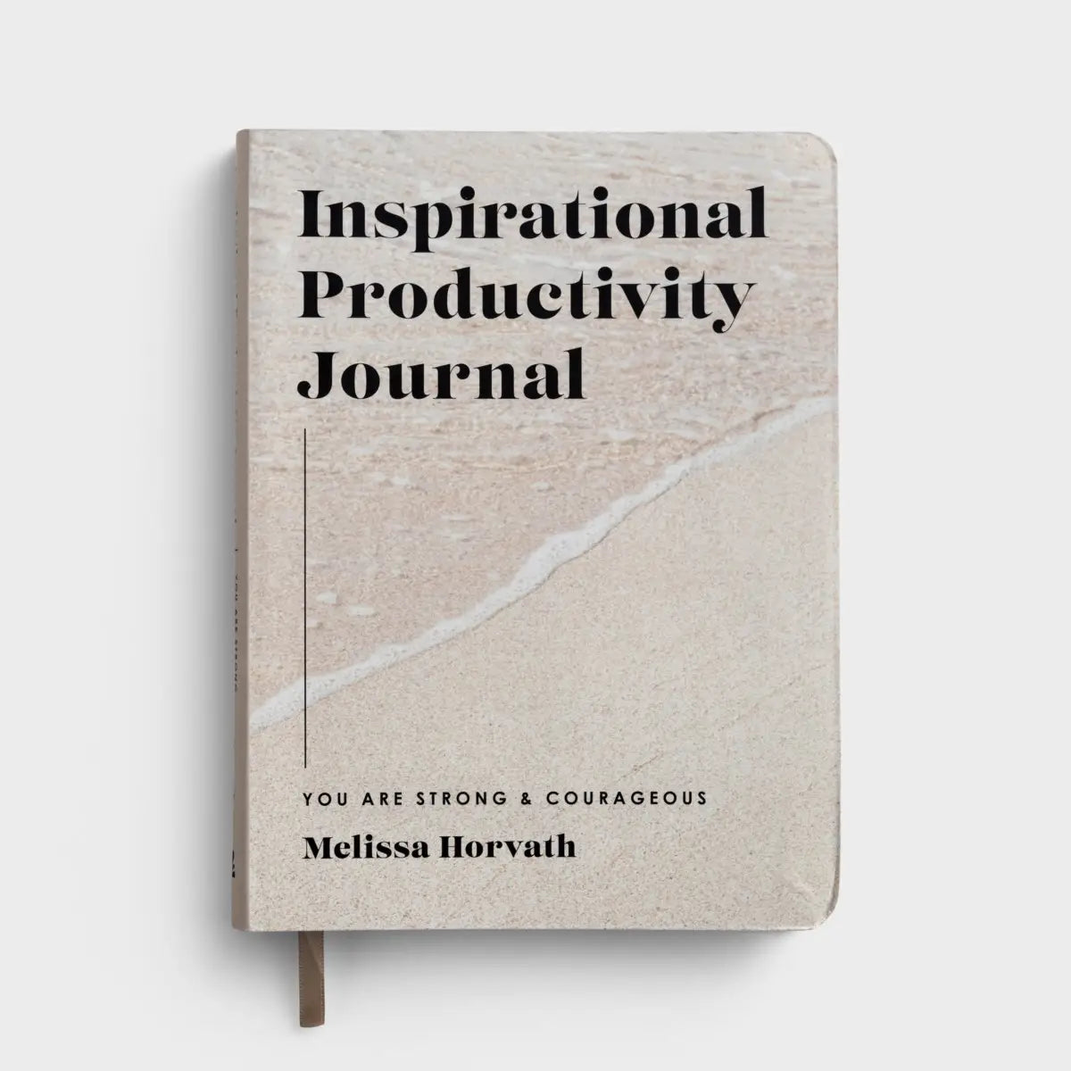 You Are Strong & Courageous: Inspirational Productivity Journal