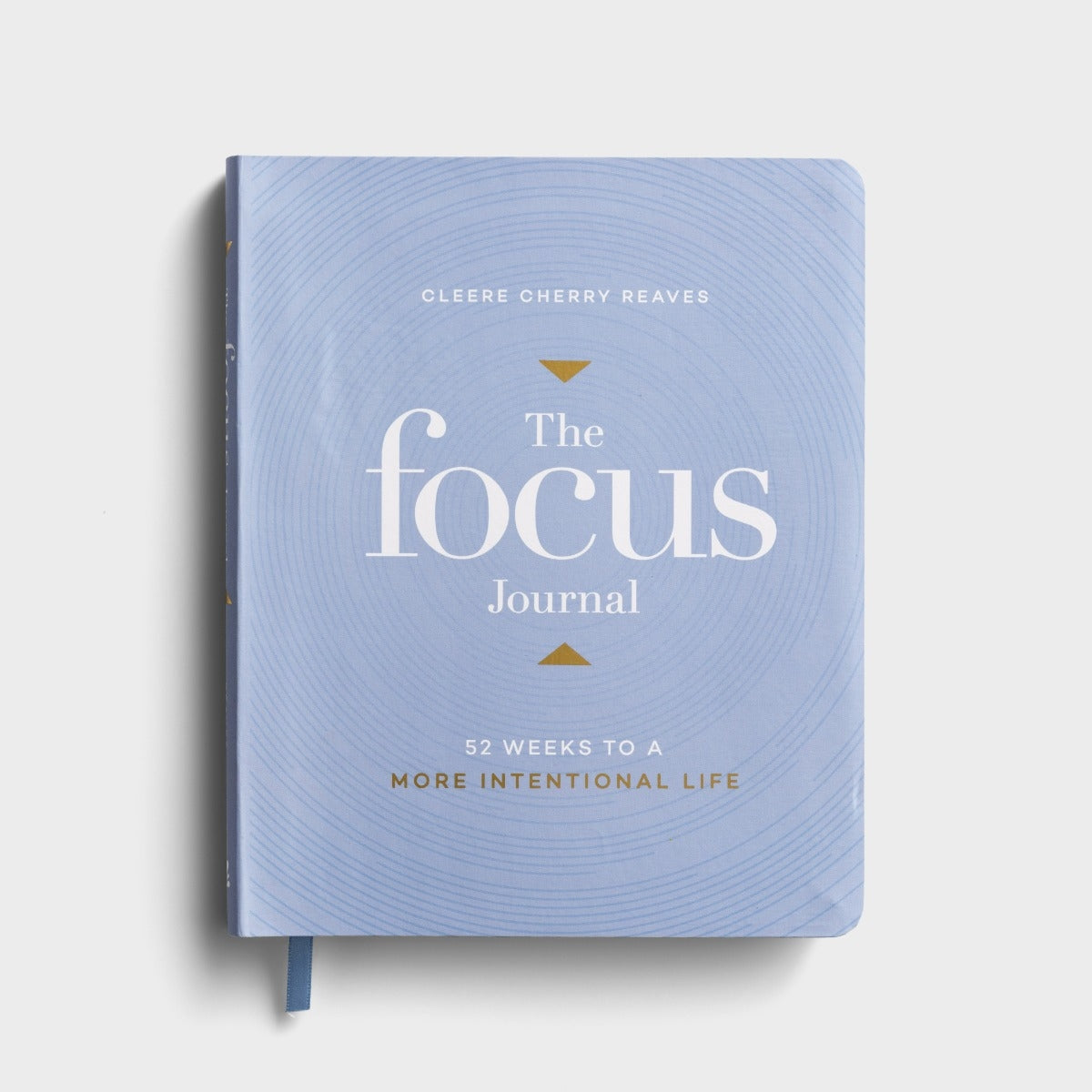 The Focus Journal: 52 Weeks to a More Intentional Life